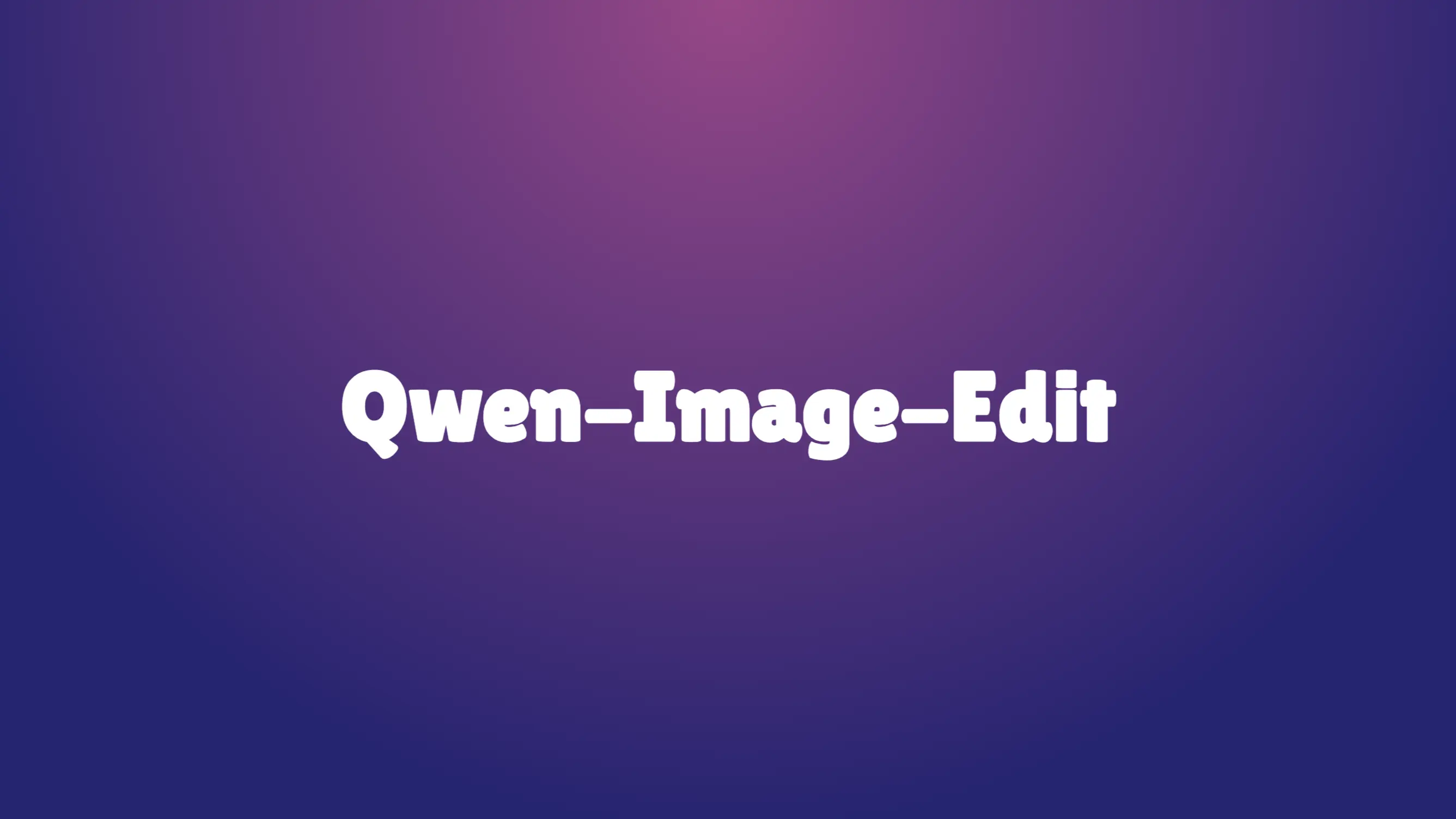 Qwen-Image-Edit:实现高质量与高效率的创新图像编辑 的封面图